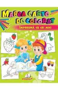 Marea carte de colorat impreuna cu cei mici