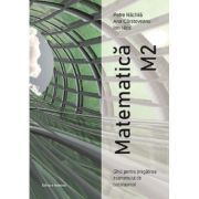Matematica M2. Ghid pentru pregatirea examenului de Bacalaureat