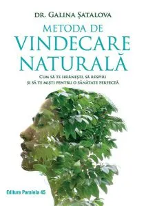Metoda de vindecare naturală de Galina Satalova
