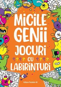 Micile genii: Jocuri cu labirinturi de Gareth Moore