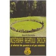 Mostenirea regatului dacilor de Gavril Cornutiu