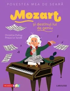 Mozart si destinul unui geniu de Christine Palluy