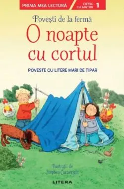 O noapte cu cortul. Povesti de la ferma Nivelul 1