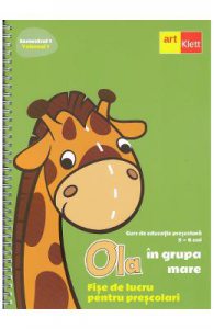 Ola in grupa mare. Fise de lucru pentru prescolari. Semestrul 1. Vol 1. Grupa mare