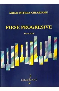 Piese progresive pentru pian de Mihai Mitrea-Celarianu