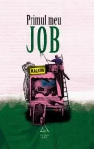 Primul meu job de Florin Dumitrescu
