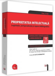 Proprietatea intelectuala. Legislatie, jurisprudenta si repere bibliografice (Ros)