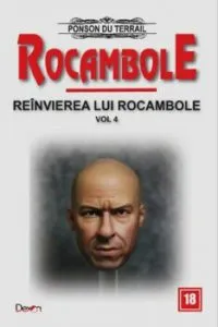 Rocambole 18 - Reinvierea lui Rocambole 4 de Ponson du Terrail