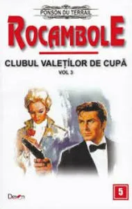 Rocambole 5 - Clubul valetilor de cupa vol 3 de Ponson du Terrail
