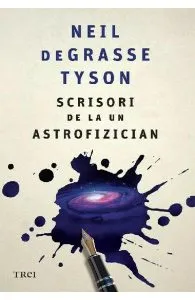 Scrisori de la un astrofizician de Neil deGrasse Tyson