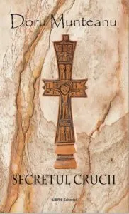 Secretul Crucii de Doru Munteanu