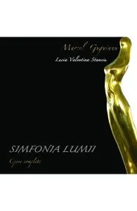 Simfonia lumii. Marcel Guguianu de Lucia Valentina Stanciu