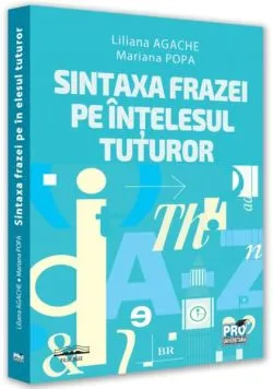 Sintaxa frazei pe înțelesul tuturor de Liliana Agache