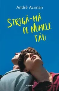 Striga-ma pe numele tau de Andre Aciman