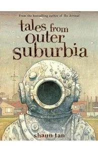 Tales from Outer Suburbia de Shaun Tan