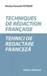 Tehnici de redactare franceza de Nicolae-Florentin Petrisor