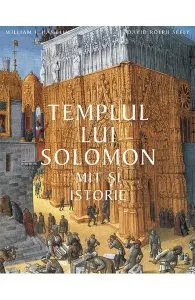 Templul lui Solomon. Mit si istorie de David Rolph Seely