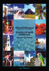 Tequila si vara perpetua de Viorel Patrascu