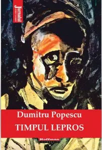Timpul lepros de Dumitru Popescu