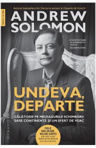 Undeva, departe. Calatorie pe meleagurile schimbarii