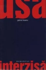 Usa interzisa de Gabriel Liiceanu