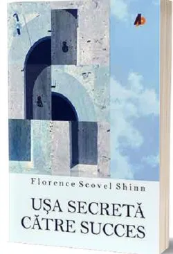 Usa secreta catre succes de Florence Scovel Shinn