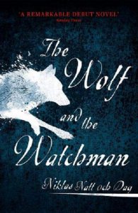 Wolf and the Watchman: The latest Scandi sensation