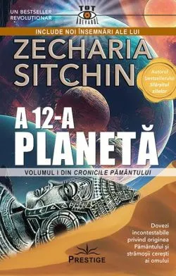 A 12-a planetă (Vol. 1) de Zecharia Sitchin