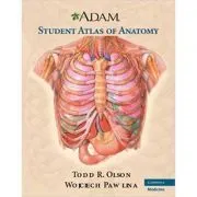 A. D. A. M. Student Atlas of Anatomy de Todd R. Olson