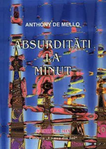 Absurditati la minut de Anthony de Mello