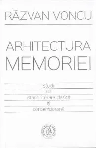 Arhitectura memoriei de Razvan Voncu