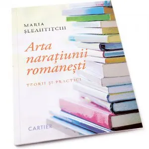 Arta naratiunii romanesti de Maria Sleahtitchi