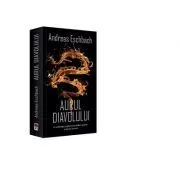 Aurul diavolului. Editie de buzunar de Andreas Eschbach