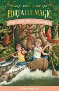 Aventuri in jungla amazonului. Portalul magic nr. 6 de Mary Pope Osborne