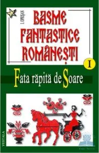 Basme Fantastice Romanesti I Ii Iii de Ionel Oprisan