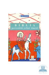 Biblia povestita celor tineri