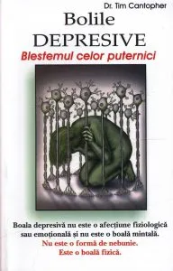 Bolile depresive - blestemul celor puternici de Tim Cantopher