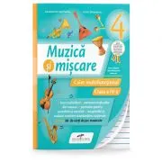 Caiet multifunctional. Muzica si miscare pentru clasa a 4-a de Lacramioara-Ana Pauliuc