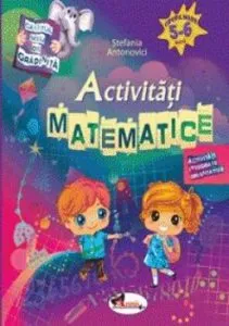 Caietul meu de gradinita - Activitati matematice, 5-6 ani de Stefania Antonovici