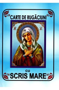 Carte de rugaciuni cu scris mare