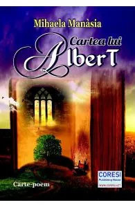 Cartea lui Albert de Mihaela Manasia