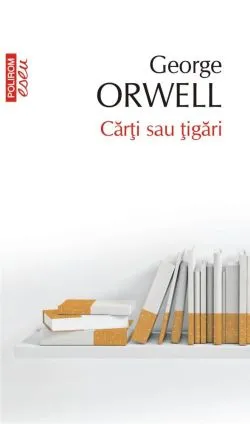 Carti sau tigari (editie de buzunar) de George Orwell