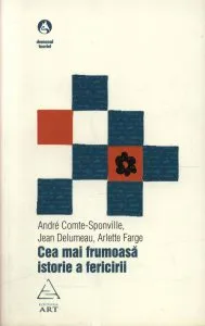 Cea mai frumoasa istorie a fericirii de Jean Delumeau