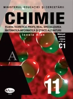 Chimie. Manual pentru clasa a XI-a de Ionela Alan