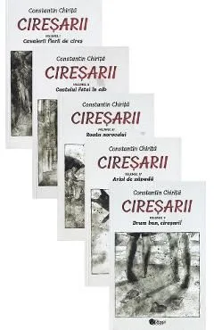 Ciresarii. Pachet: 5 volume de Constantin Chirita