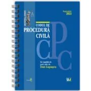 Codul de procedura civila Septembrie 2023 EDITIE SPIRALATA, tiparita pe hartie alba de Dan Lupascu