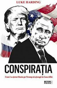 Conspiratia. Cum l-a ajutat Rusia pe Trump sa ajunga la Casa Alba