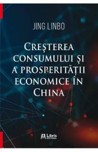 Cresterea consumului si a prosperitatii economice in China de Jing Linbo