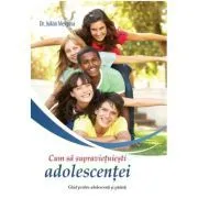 Cum sa supravietuiesti adolescentei de Julian Melgosa