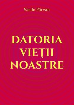 Datoria vieții noastre